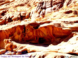 A Rock Formation of a Calf at the Place Where the Israelites Created and Worshipped the Golden Calf
